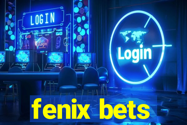 fenix bets